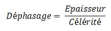 Formule de calcul du déphasage d'une paroi Formule de calcul du déphasage d'une paroi